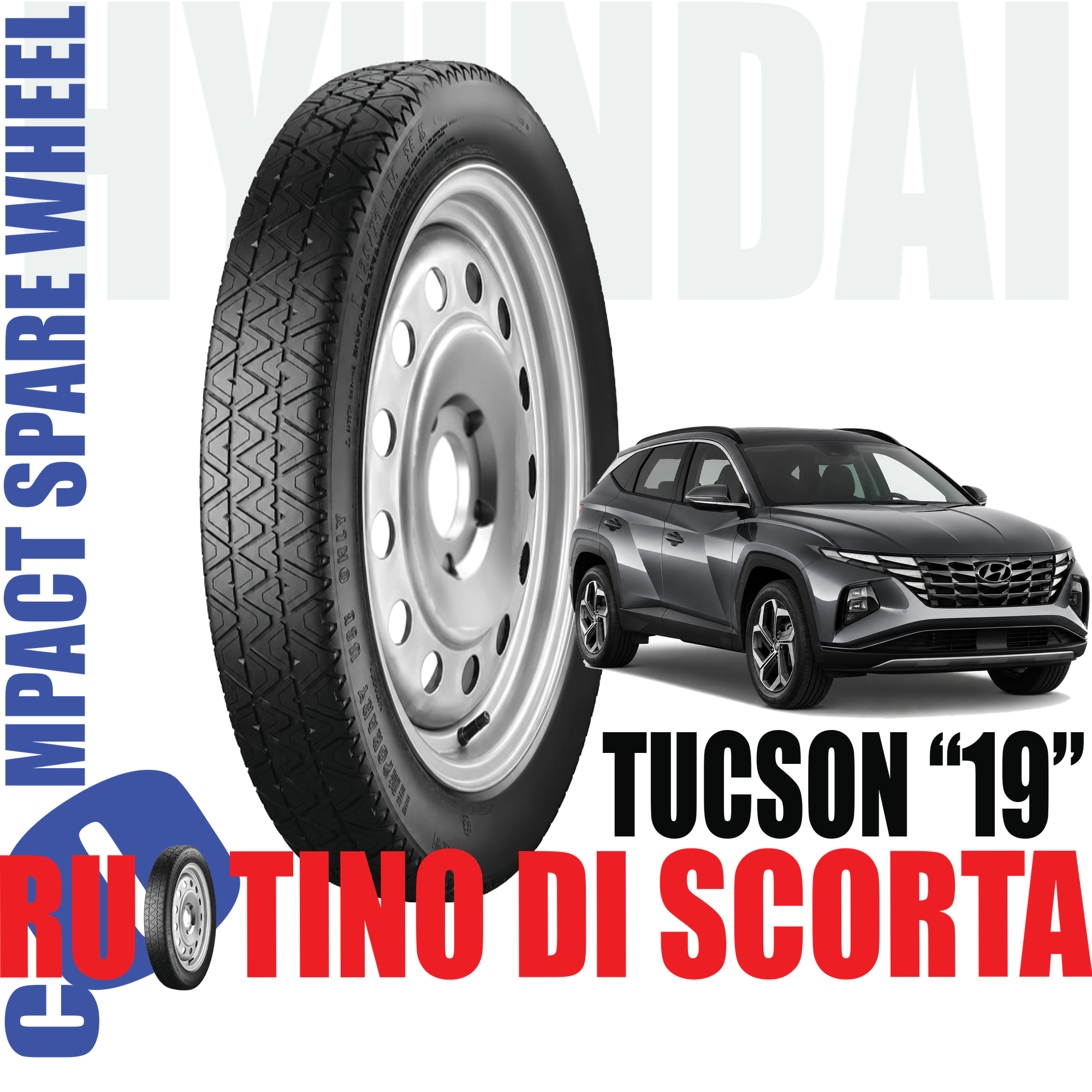Ruotino di scorta Hyundai Tucson ( NX4 ) 5 Fori Ruota 125/70 R19 Da Anno 2020 Fino ad Anno 2024 1 Ruotino di scorta Hyundai Tucson ( NX4 ) 5 Fori Ruota 125/70 R19 Da Anno 2020 Fino ad Anno 2024