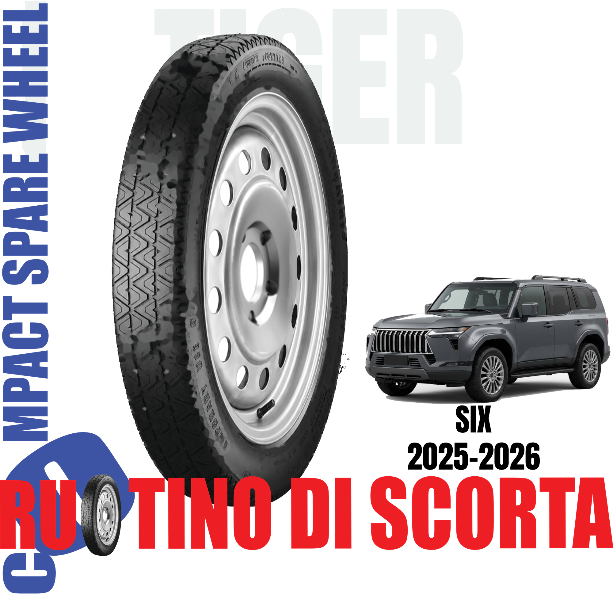 Ruotino di scorta Tiger Six 5 Fori Ruota 155/80 R19 Da Anno 2025 Fino ad Anno 2026 1 Ruotino di scorta Tiger Six 5 Fori Ruota 155/80 R19 Da Anno 2025 Fino ad Anno 2026